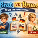 brat or braut