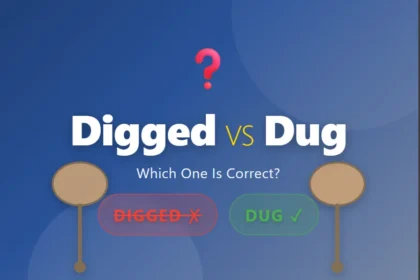 digged or dug