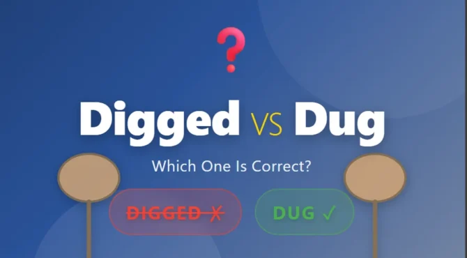 digged or dug