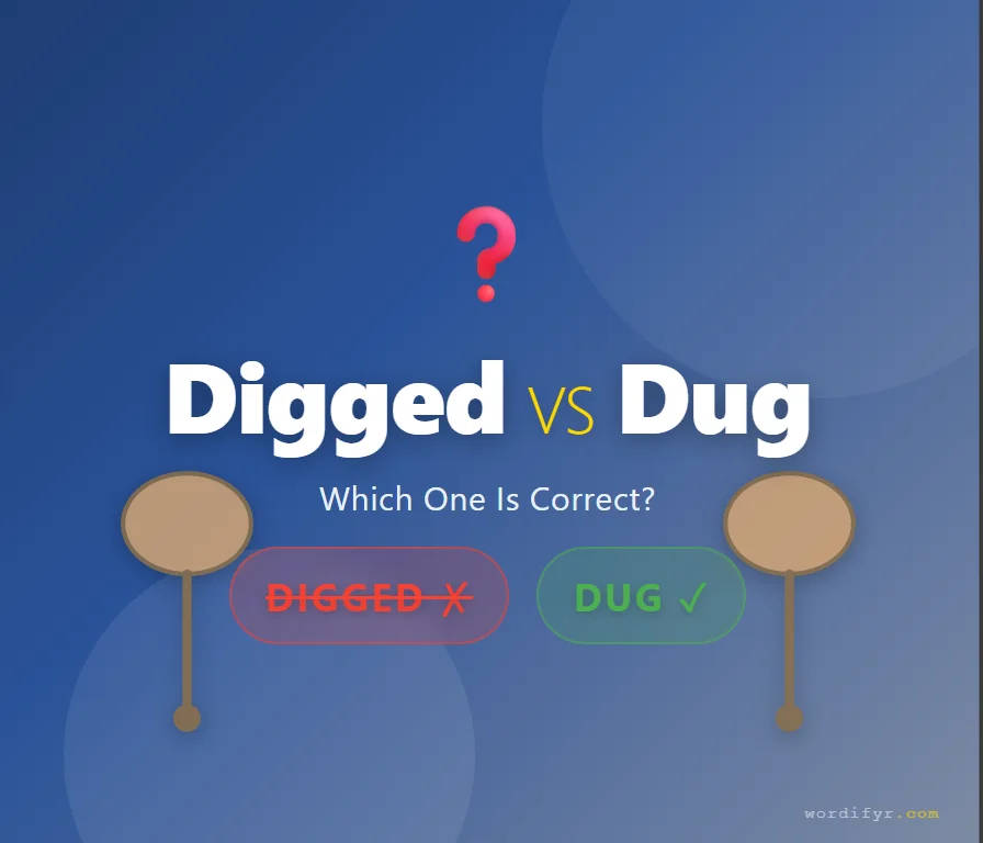 digged or dug