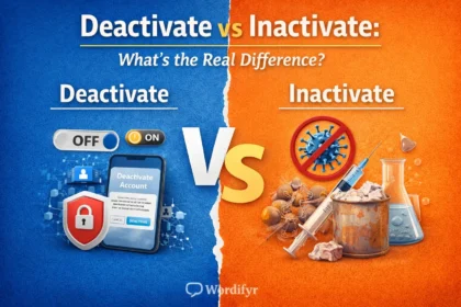 deactivate or inactivate