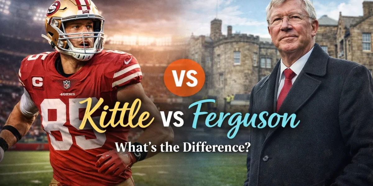 kittle or ferguson